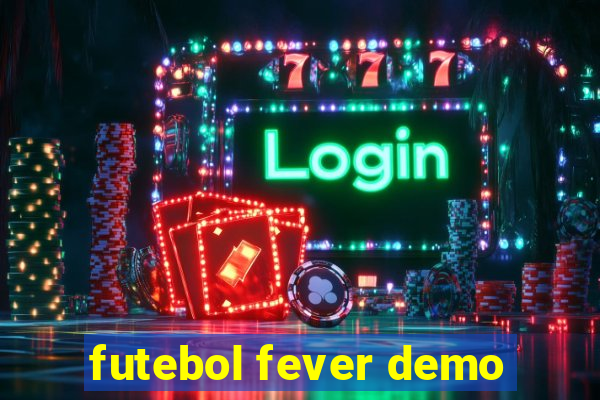 futebol fever demo